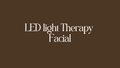 LED Light Therapy Facial