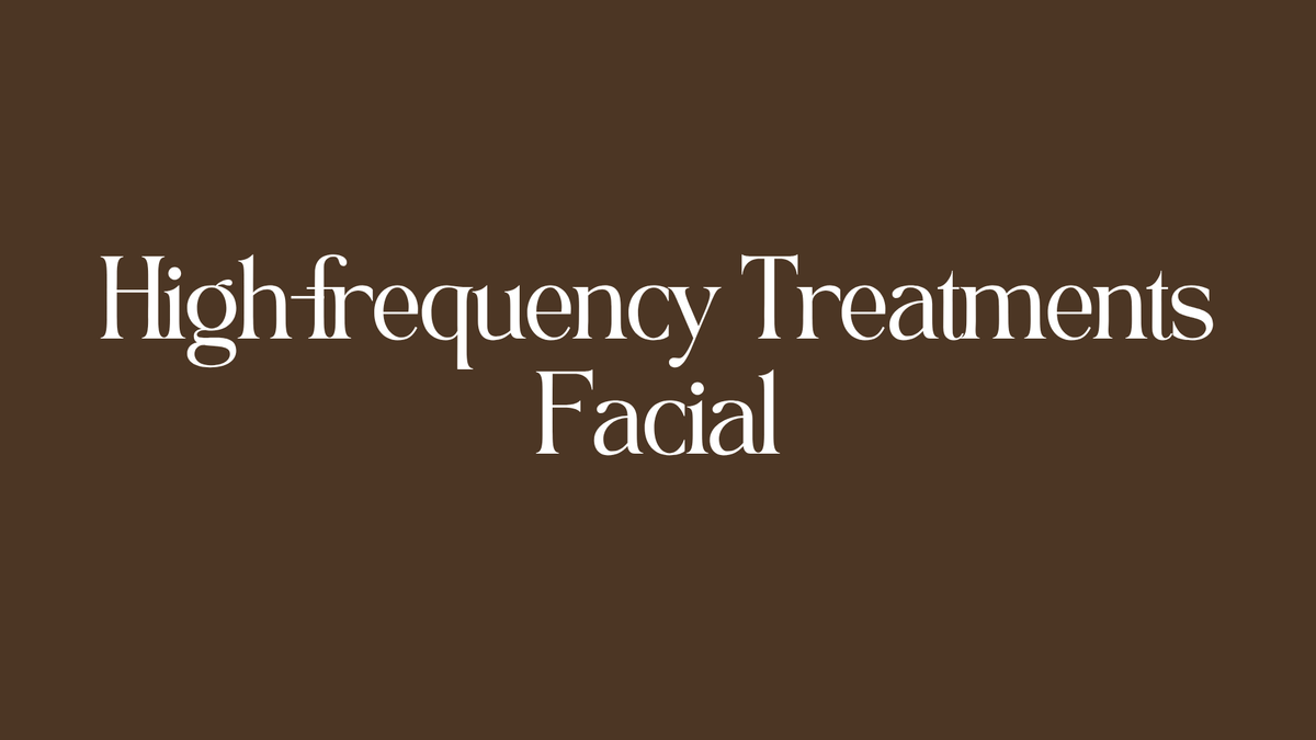 High-Frequency Treatments Facial
