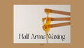Half Arms Waxing