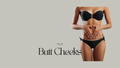Butt Cheeks