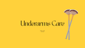 Underarms Care