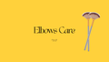 Elbows Care