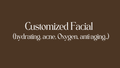 Customized Facial